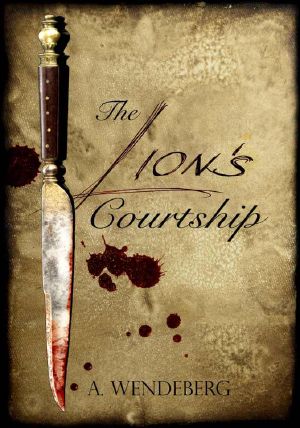 [Anna Kronberg Thriller 01] • The Lion's Courtship · A Kronberg Mystery